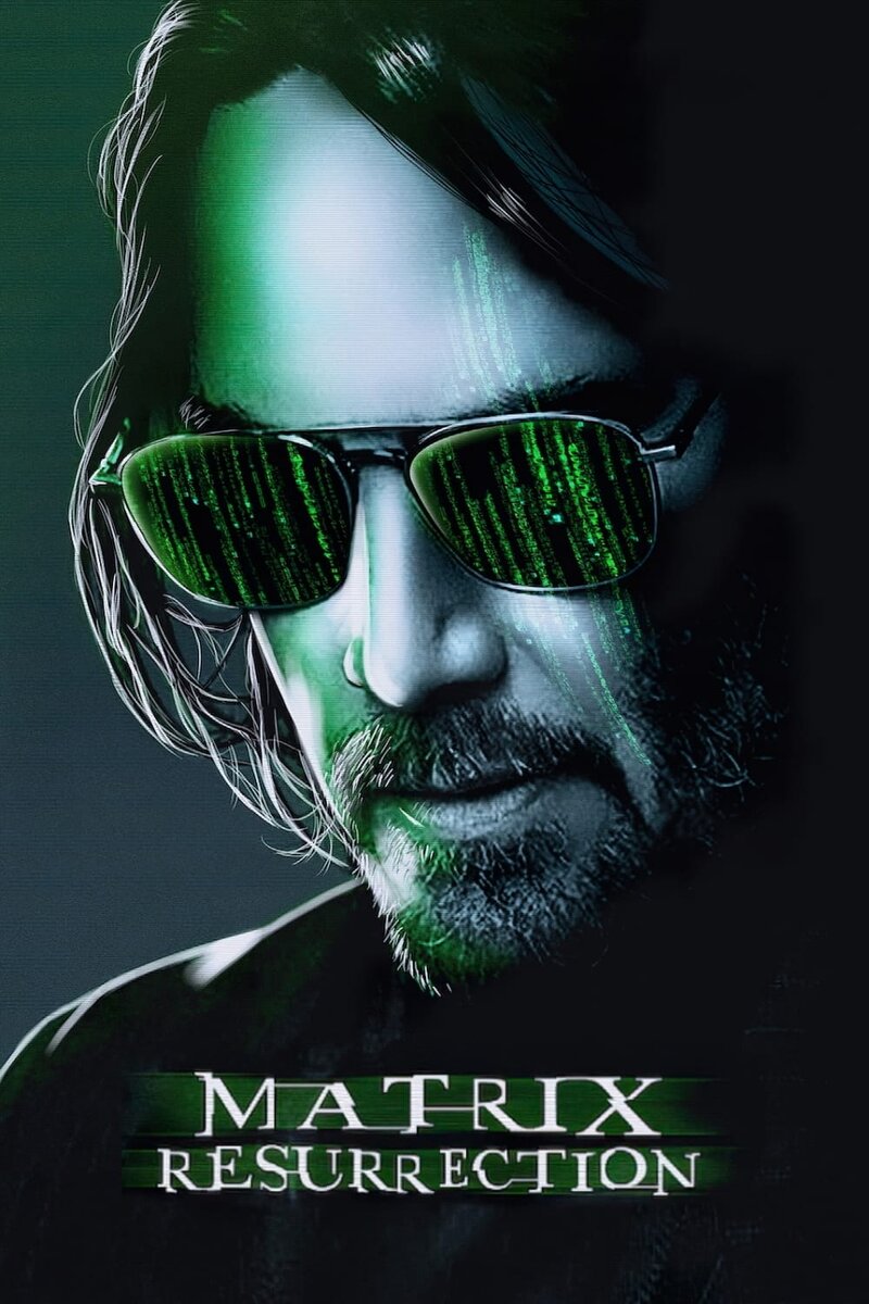 The matrix resurrections. Матрица: Воскрешение / the Matrix Resurrections (2021). Матрица Воскрешение 2021 Постер. Матрица Воскрешение фильм 2021. Киану Ривз матрица 4.