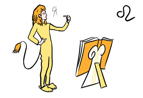 Львы любят читать с шиком. Престижные издания на хорошей бумаге с красивым шрифтом, полные собрания сочинений и красивые библиотеки – страсть Львов. Если Львы читают что-то в электронном виде, то выбирают качественный дорогой ридер, а не дешёвую китайскую поделку. Само собой, и тексты, на которые Львы тратят своё драгоценное время, должны быть такими же качественными. Поэтому Львы как никакой другой знак любят классику и с большим недоверием относятся к новомодным авторам и литературным экспериментам. Тексты Лев воспринимает рассудочно: чтобы удовлетворить его, книга должна быть не только увлекательной, но и познавательной, пополнять интеллектуальный багаж. Поэтому всем жанрам Львы предпочтут исторический роман, мемуары и хроники. Львы всегда делают выводы из прочитанного и не прочь обсудить тексты. С удовольствием вступают в литературные диспуты и клубы. Рассказывая о книге, они не ограничиваются простым «нравится – не нравится», а готовы устроить подробный разбор произведения, чётко объяснить, почему эта книга хороша, а та плоха.