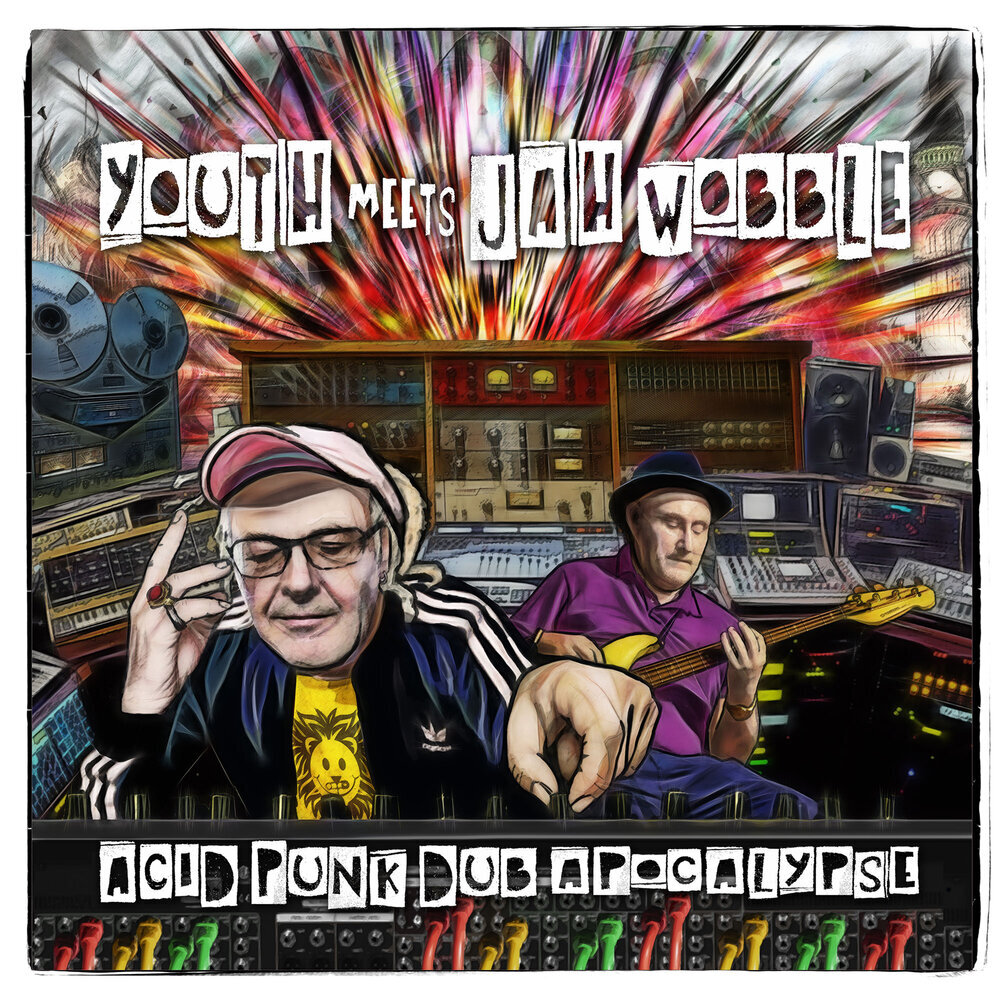 Youth Meets Jah Wobble «Acid Punk Dub Apocalypse» (p) 2020