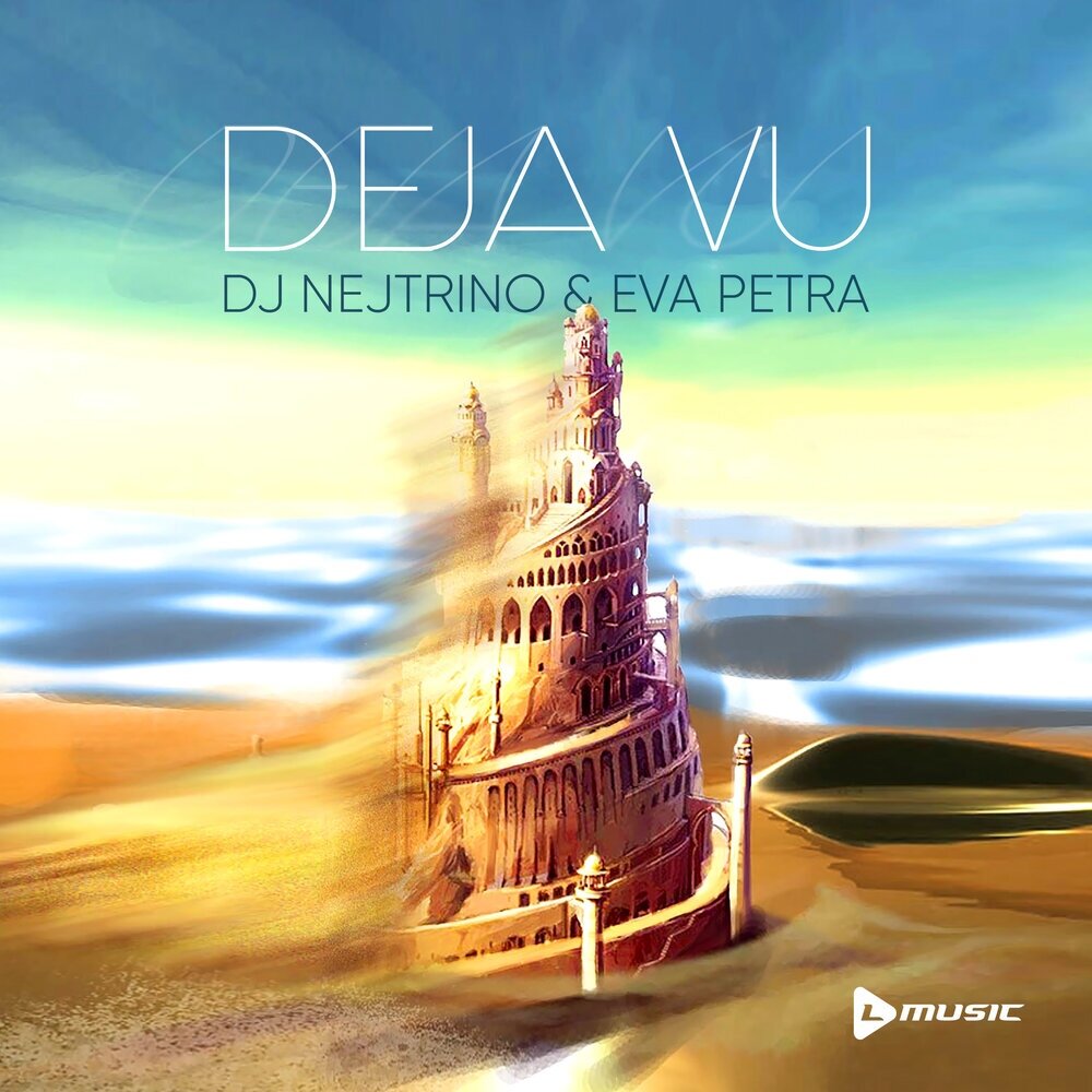 DJ Nejtrino & Eva Petra - DEJA VU