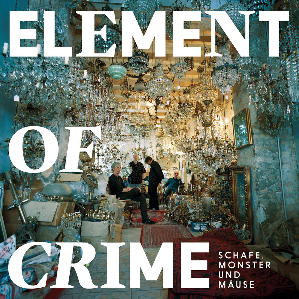 Element Of Crime «Schafe, Monster und Mäuse» (p) 2019