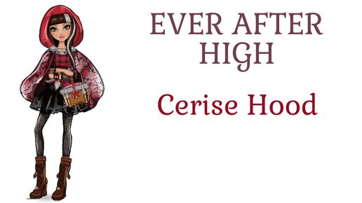 Сериз Худ базовая Эвер Афтер Хай 😉👍(Cerise Hood Ever After High)