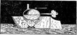 
Игрушечный пароходик из бумаги и яичной скорлупы. Топливом служит налитый в наперсток спирт. 
Пар, выбивающийся из отверстия «парового котла» (выдутое яйцо), заставляет пароходик плыть в противоположном направлении. 