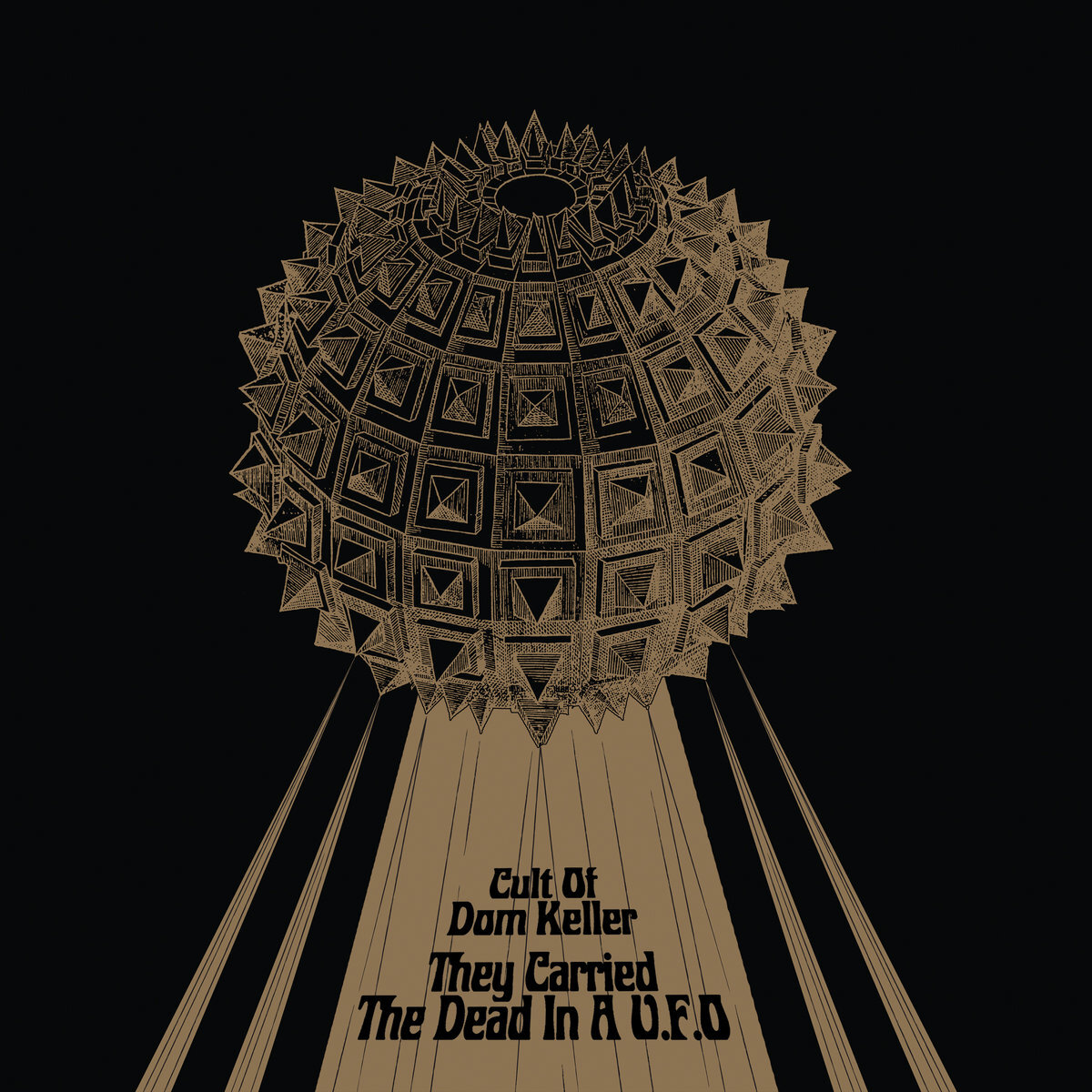 Cult Of Dom Keller - They Carried The Dead In A U​.​F​.​O (Fuzz Club Records, 2021) 