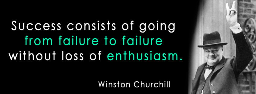Черчилль success. «Success consists of going from failure to failure without loss of enthusiasm». (Winston Churchill). Success consists of going from failure to failure without loss of enthusiasm. Success is going from failure to failure without losing your enthusiasm.