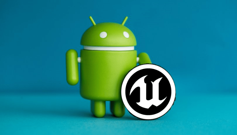 Unreal Engine 4 + Android