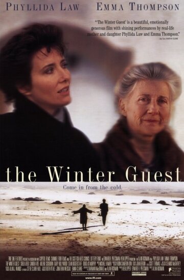 Зимний гость  / The Winter Guest. 1997                                                                                   
Режиссёрский дебют британского актера Алана Рикмана                                                        
Слоган к фильму: «Не важно, где ты прячешься, жизнь тебя всегда найдёт».