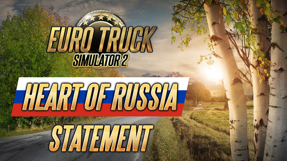 Заявление о DLC «Сердце России» | Дальнобойщики ETS 2, ATS | Дзен