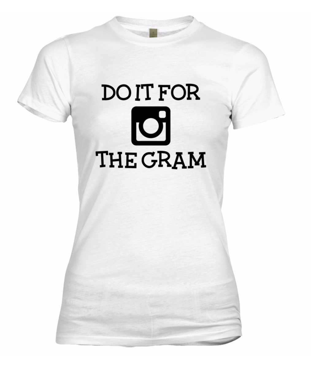 Hashtag #doitforthegram достаточно популярен, особенно в мемах, а сама фраза do it for the Gram обычно используется, когда кто-то позирует, что-то странное делает или суетиться, переставляя предметы  или мебель, ради фотки в Инсте