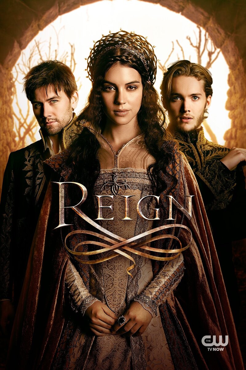 Историческое зарубежное. Царство 2013 Мария Стюарт. Царство Reign, сериал 2013 2017. Царство сериал Постер. Королева Шотландии сериал.