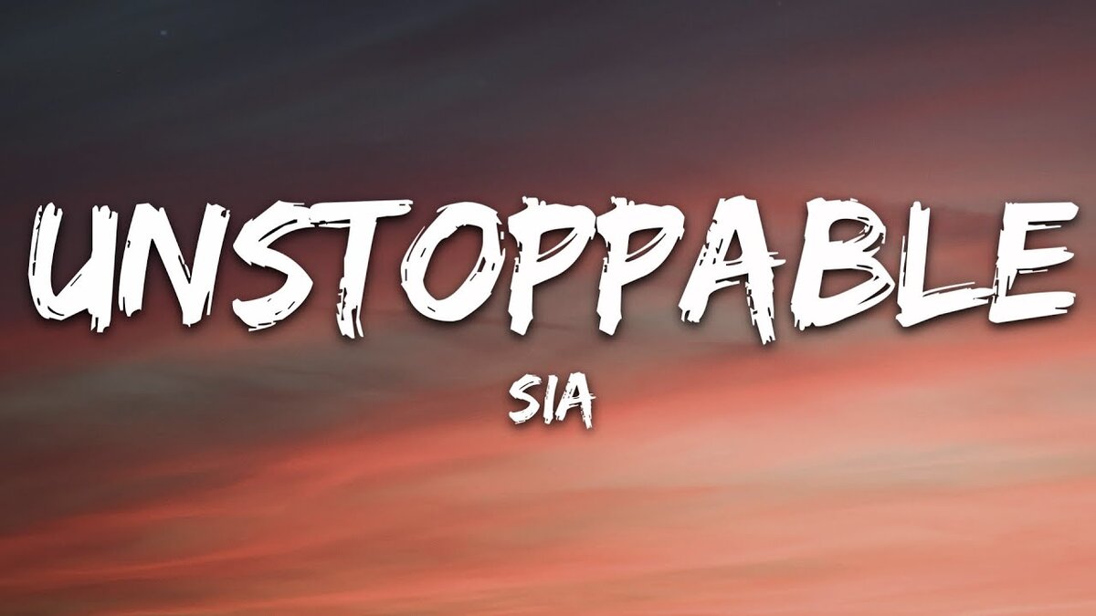 Песня unstoppable. Sia Unstoppable Lyrics. Pillowtalk Zayn текст. Unstoppable Sia текст. Sia - Unstoppable (Lyrics).mp3.