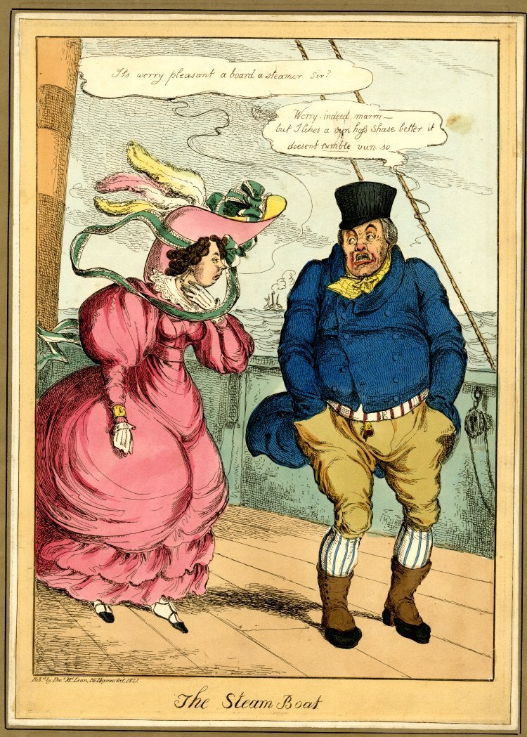  Сатирическая гравюра, 1827 г.  Модно одетая дама стоит на палубе парохода в ветреную погоду. Леди держит руку у горла - она испытывает сильную тошноту, но через силу поддерживает любезный разговор с попутчиком: “Путешествовать пароходом очень приятно, не правда ли?”. Джентльмен отвечает: “Да, мэм, но мне больше по душе прокатиться на экипаже, запряженном лошадкой, — меньше качает!”  