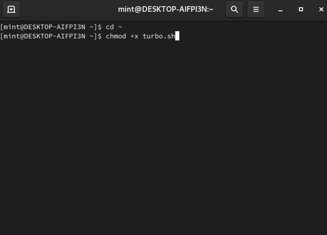 cd ~
chmod +x turbo.sh