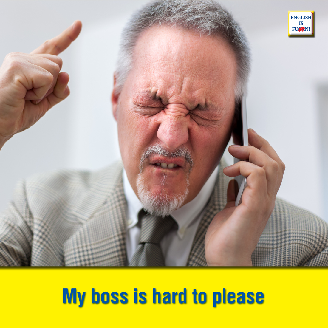 Моему начальнику трудно угодить.