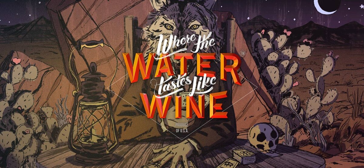 Where The Water Tastes Like Wine