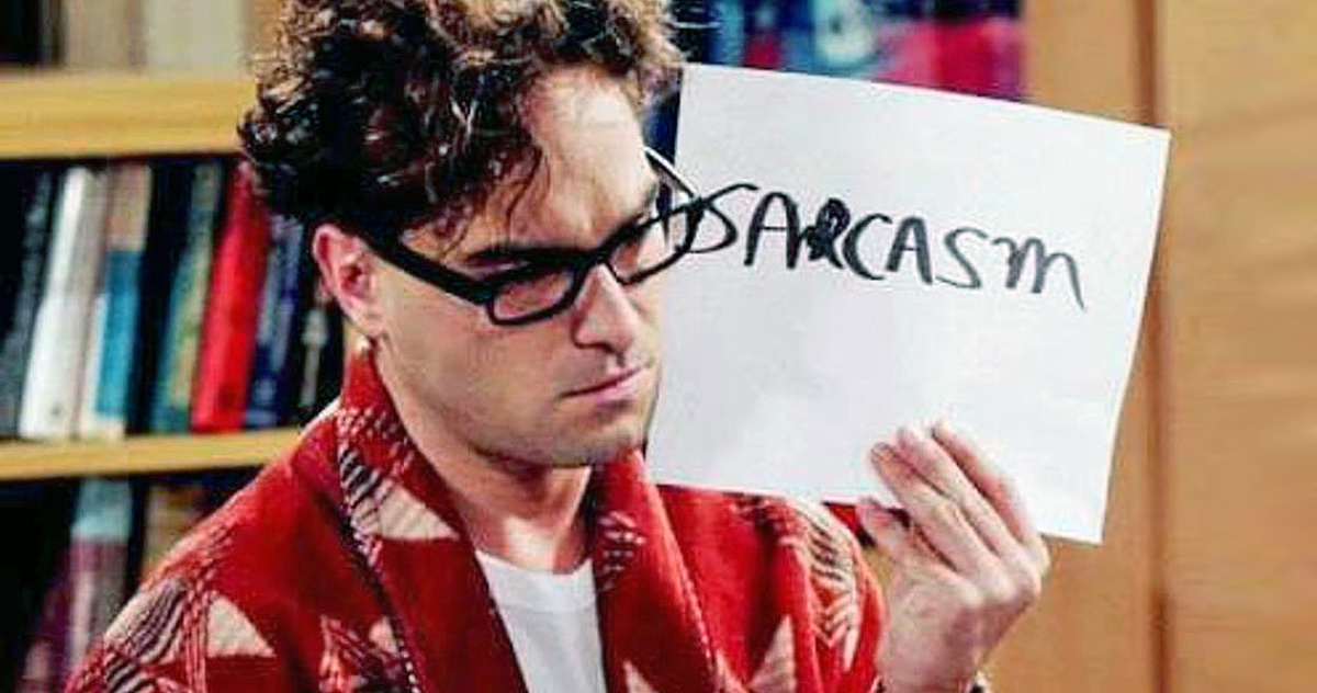 Это был сарказм.