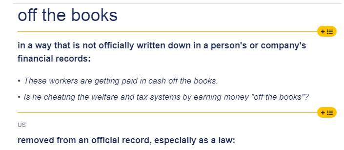 https://dictionary.cambridge.org/ru/%D1%81%D0%BB%D0%BE%D0%B2%D0%B0%D1%80%D1%8C/%D0%B0%D0%BD%D0%B3%D0%BB%D0%B8%D0%B9%D1%81%D0%BA%D0%B8%D0%B9/off-the-books