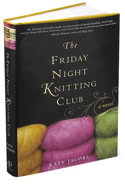 "The Friday Night Knitting Club" Kate Jacobs
