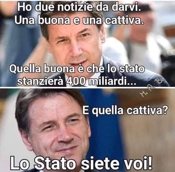 Премьер Италии Конте: " У меня 2 новости, чтобы сообщить вам. Одна хорошая и одна плохая. Хорошая, это что государство выделит 400 миллиардов... А плохая? Государство это вы!" Фото Facebook 