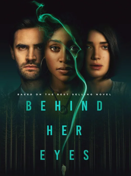 Behind Her Eyes ( триллер, драма)