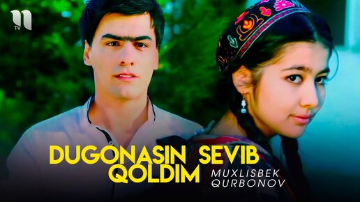 Muxlisbek Qurbonov - Dugonasin sevib qoldim (Official Music Video)