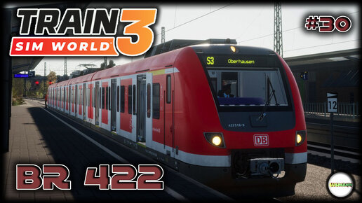 TRAIN SIM WORLD 3 - BR 422. #30