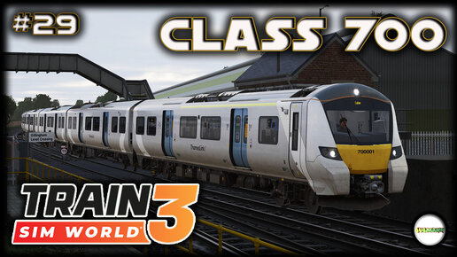 TRAIN SIM WORLD 3 - CLASS 700. #29