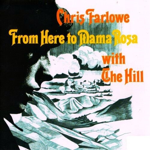 Chris Farlowe With The Hill - From Here To Mama Rosa, 1970