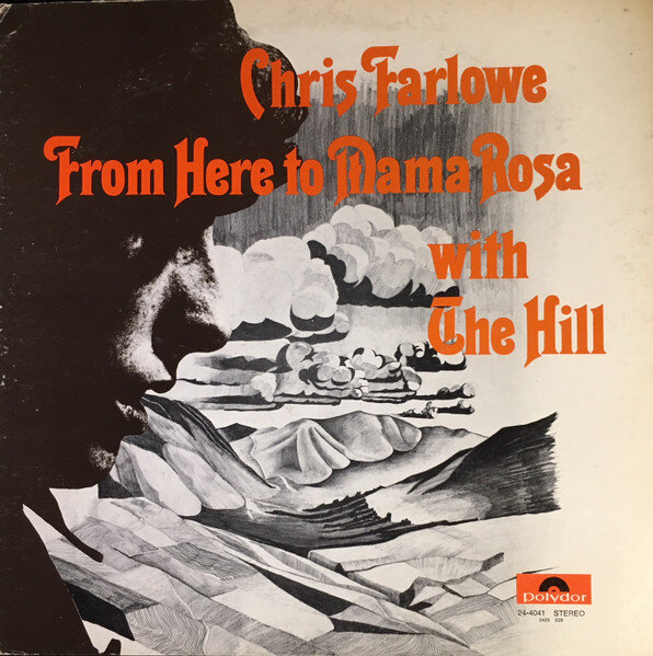 Chris Farlowe With The Hill – From Here To Mama Rosa (Polydor - 24-4041)