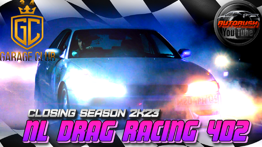 ✅NL DRAG RACING closing season 2k23✅