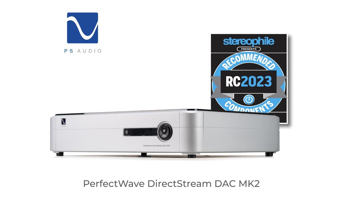 Stereophile рекомендует! PS Audio PerfectWave DirectStream DAC MK2 | A&T  Review: Аудио, Видео, Умный Дом | Дзен