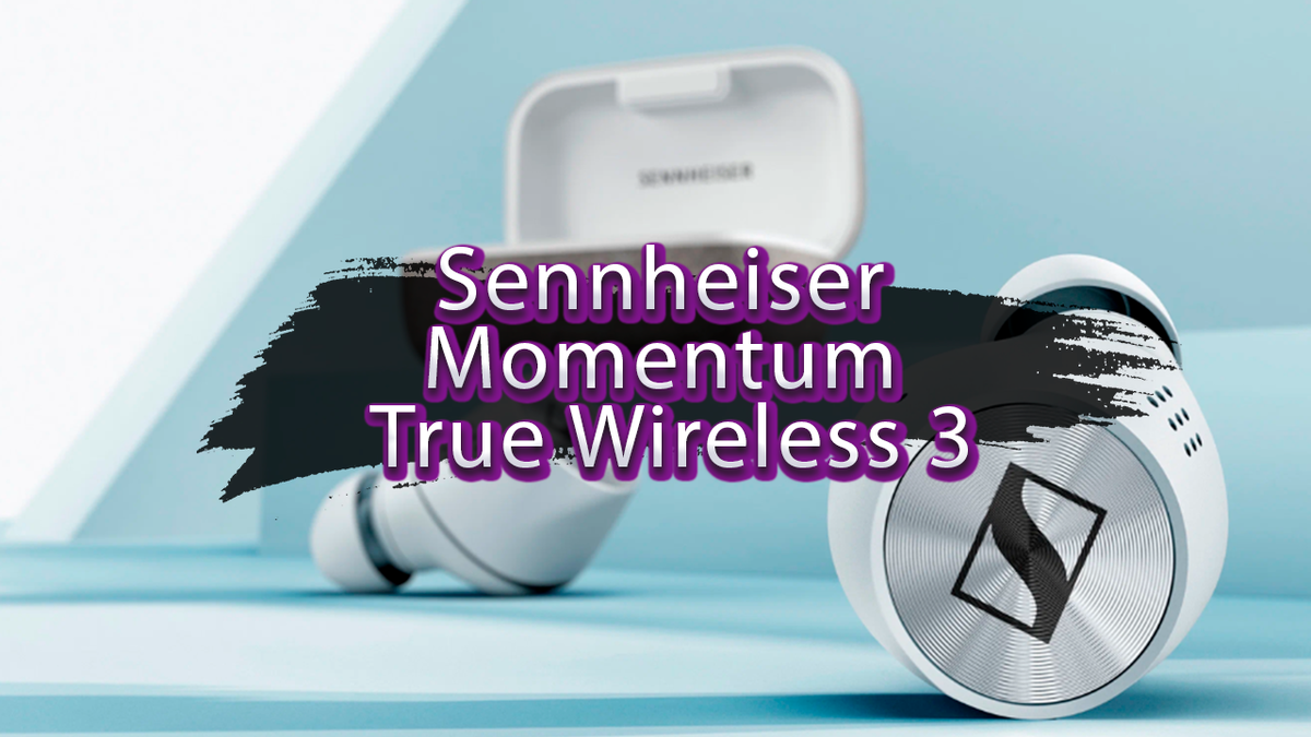Стоит ли покупать Sennheiser Momentum True Wireless 3 ?
