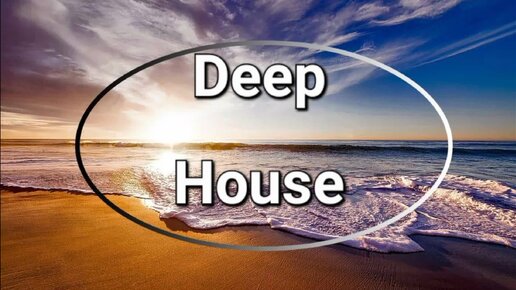 Deep House..
