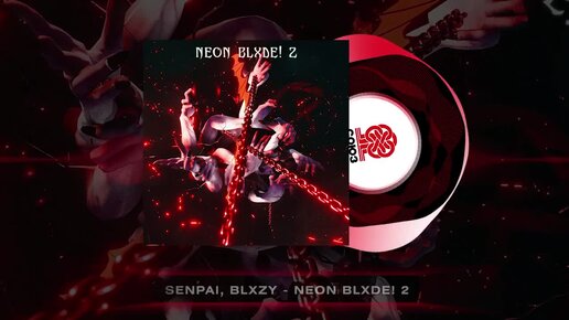 senpai★, BLXZY - NEON BLXDE! 2 (2023)