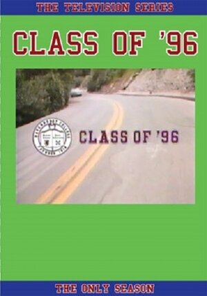  «Выпуск 96» (Класс 96) // Кинопоиск