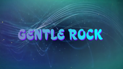 GENTLE ROCK