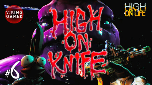 Прохождение High on Knife DLC от High on Life. Часть 6