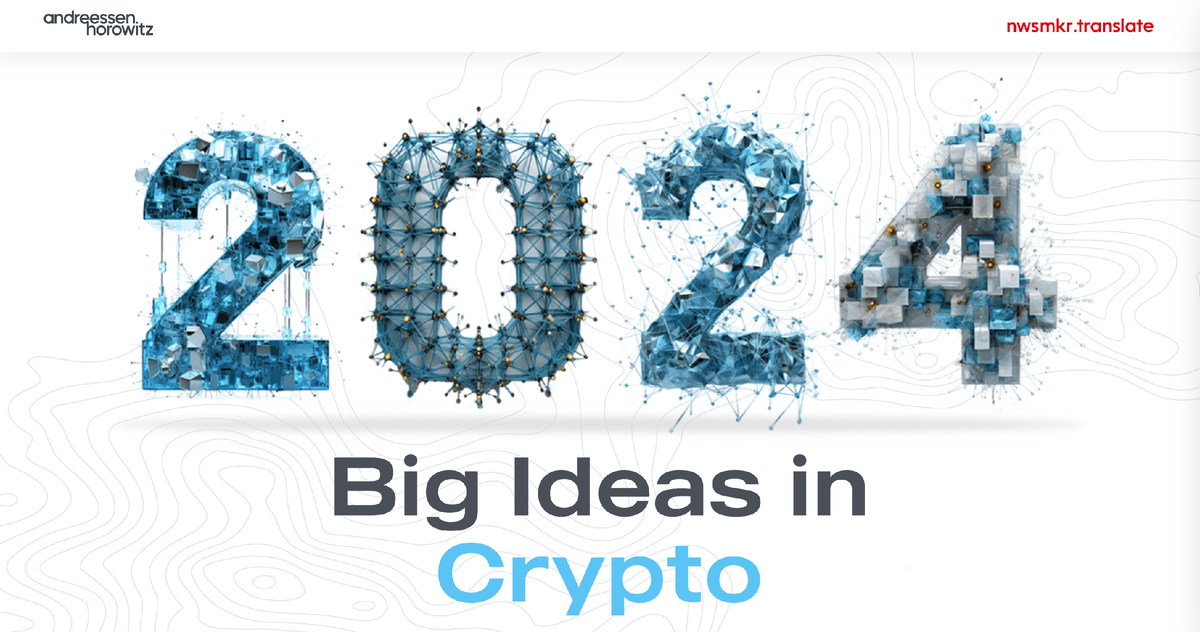 2024. Big ideas in Crypto. Andressen Horowitz.