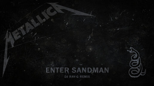 Metallica - Enter Sandman (Dj ray-g remix)