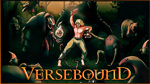 Versebound (Demo) - сложный экшен-рогалик в жанре Dark Fantasy