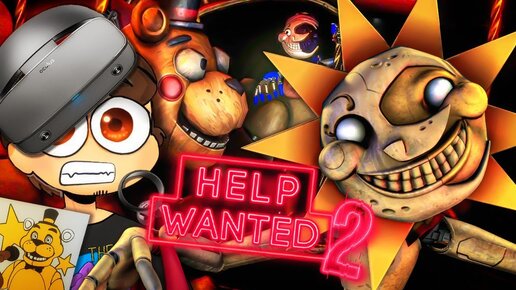 ФНАФ HELP WANTED 2 ВЫШЕЛ! И ЭТО ПРОСТО БОМБА! FNAF VR 2 ✅ FNAF VR HELP WANTED 2 | #1