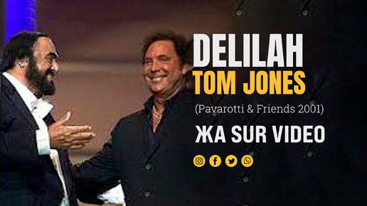 TOM JONES - Delilah (Pavarotti & Friends 2001)