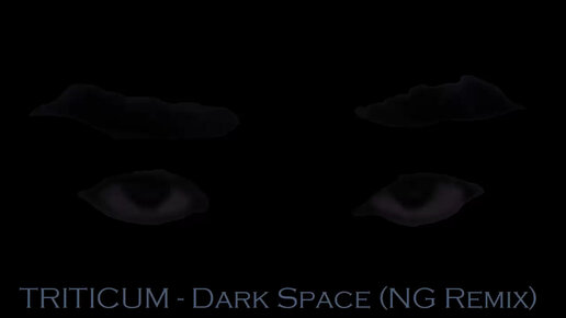 Triticum Dark Space ng Remix.