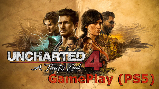 GamePlay: UNCHARTED 4 (PS5)