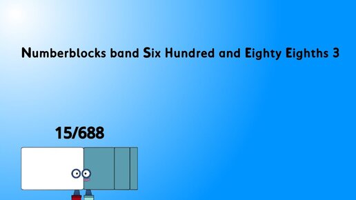 Numberblocks band Six Hundred and Eighty Eighths 3