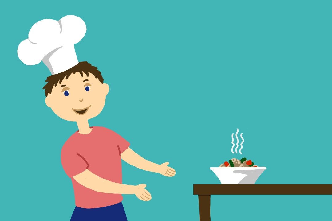 I have cooked the lunch! 