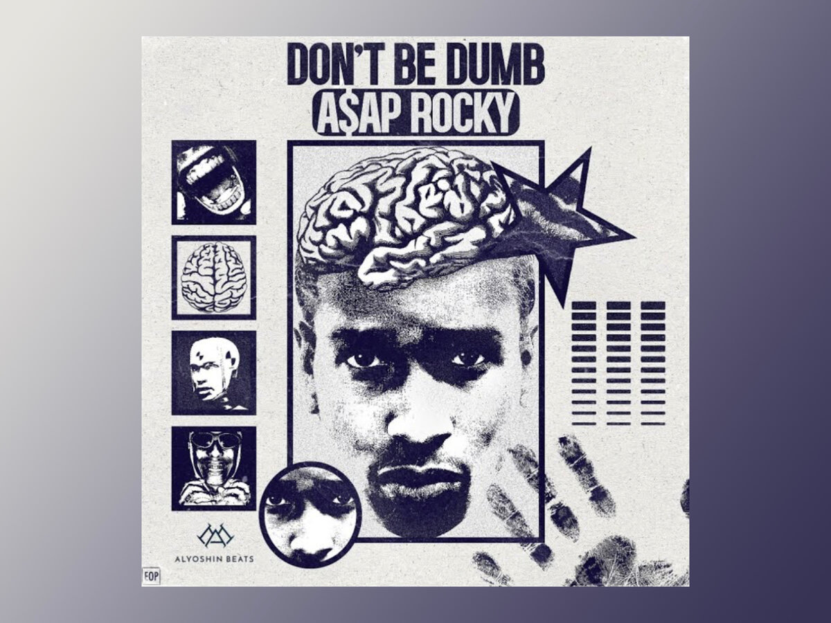 Обложка альбома A$AP Rocky - "Don’t Be Dumb"