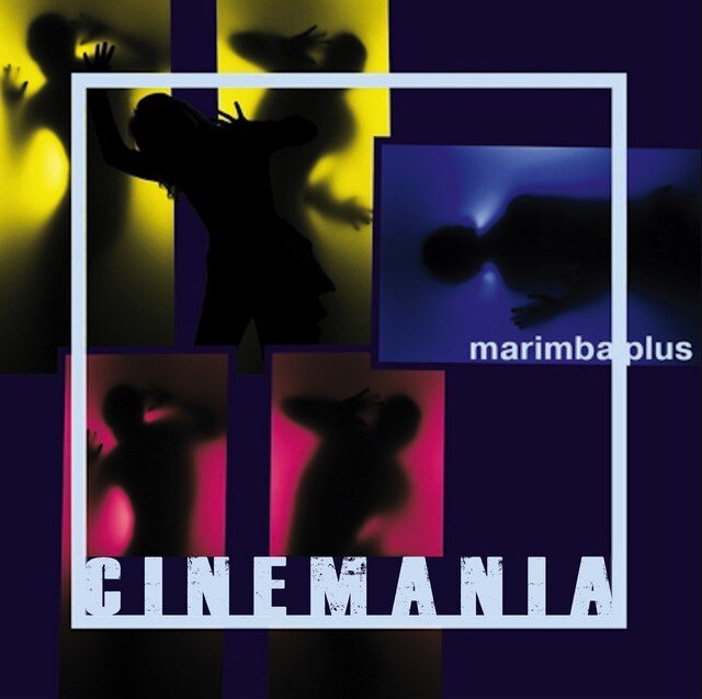 Обложка альбома Marimba Plus - "Cinemania"