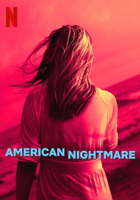 A Netflix original series “American nightmare”