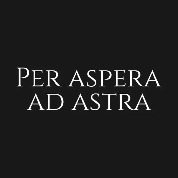 Per aspera ad astra